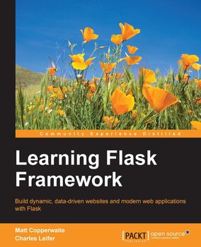 Learning Flask Framework - ebook EPUB - Matt Copperwaite, Charles Leifer