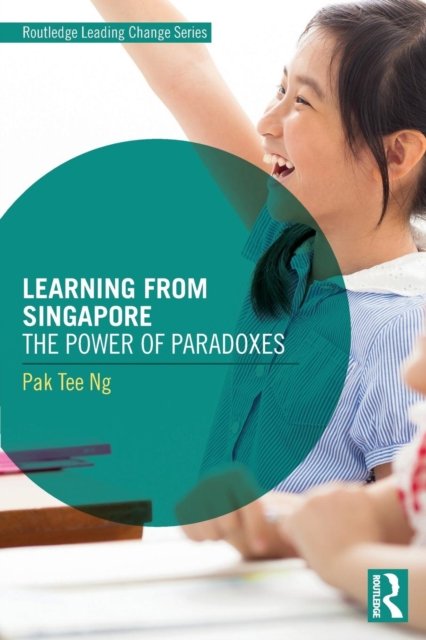 Learning From Singapore. The Power Of Paradoxes - Opracowanie Zbiorowe ...