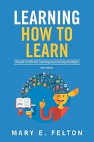 Learning How to Learn Felton Mary E.