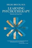 Learning Psychotherapy - Bruch Hilde
