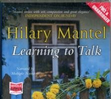Learning to Talk - Mantel Hilary