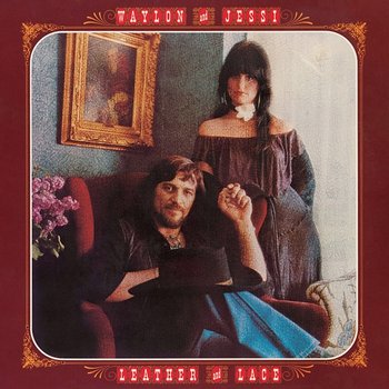 Leather and Lace - Waylon Jennings, Jessi Colter