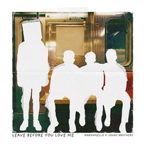 Leave Before You Love Me Marshmello, Jonas Brothers