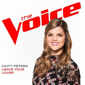 Leave Your Lover - Caity Peters