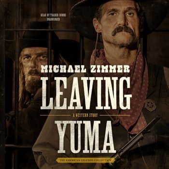 Leaving Yuma - Zimmer Michael