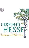 Leben ist Werden - Hesse Hermann