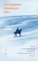 Lech Majewski. Tom 1. Scenariusze Majewski Lech