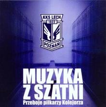 Lech Poznań. Muzyka z Szatni