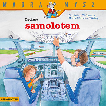 Lecimy samolotem. Mądra mysz - Tielmann Christian