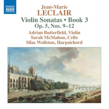 Leclair: Violin Sonatas Book 3. Op. 5, Nos. 9–12 - Butterfield Adrian, McMahon Sarah, Wollston Silas