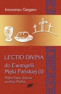 Lectio Divina 9. Do Ewangelii Męki Pańskiej 1 - Gargano Innocenzo