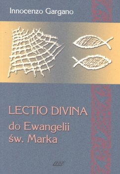 Lectio divina do Ewangelii św. Marka. Tom 3 - Gargano Innocenzo