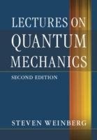 Lectures on Quantum Mechanics - Weinberg Steven