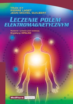 Leczenie Polem Elektromagnetycznym - Ky Tran, Laget Pierre, Guilbert Jean-Michel