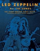 Led Zeppelin All the Songs Guesdon Jean-Michel, Margotin Philippe