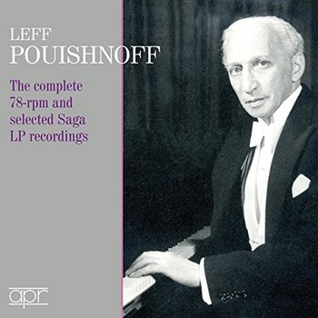 Leff Pouishnoff - The Complete 78-rpm And Selected Saga - Pouishnoff Leff