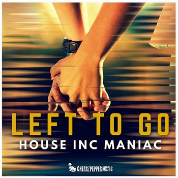 Left To Go - House Inc Maniac