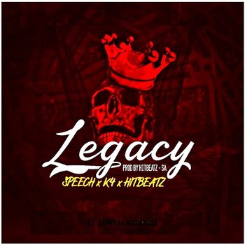 Legacy - K4_Africanboy, Dope Speech, & Hitbeatz SA