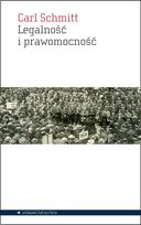 Legalność i prawomocność Schmitt Carl