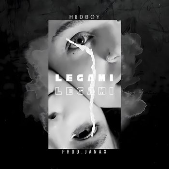 Legami - H8dboy feat. Janax