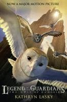 Legend Of The Guardians: The Owls Of Ga'hoole Lasky Kathryn