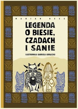 Legenda o Biesie Czadach i Sanie - Hess Marian