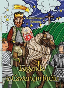 Legenda o Czwartym Królu - Kościesza Norbert Grzegorz
