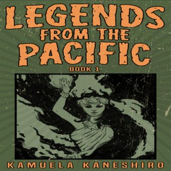 Legends from the Pacific - Kamuela Kaneshiro