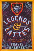 Legends & Lattes Travis Baldree