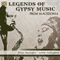 Legends Of Gypsy Music From Macedonia Redepova Esma, Mustaov Ferus