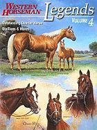 Legends: Outstanding Quarter Horse Stallions and Mares - Mangum A. J., Gold Alan, Ciarloni Diane, Boardman Mike, Goodhue Jim