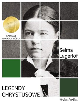 Legendy Chrystusowe - Selma Lagerlof