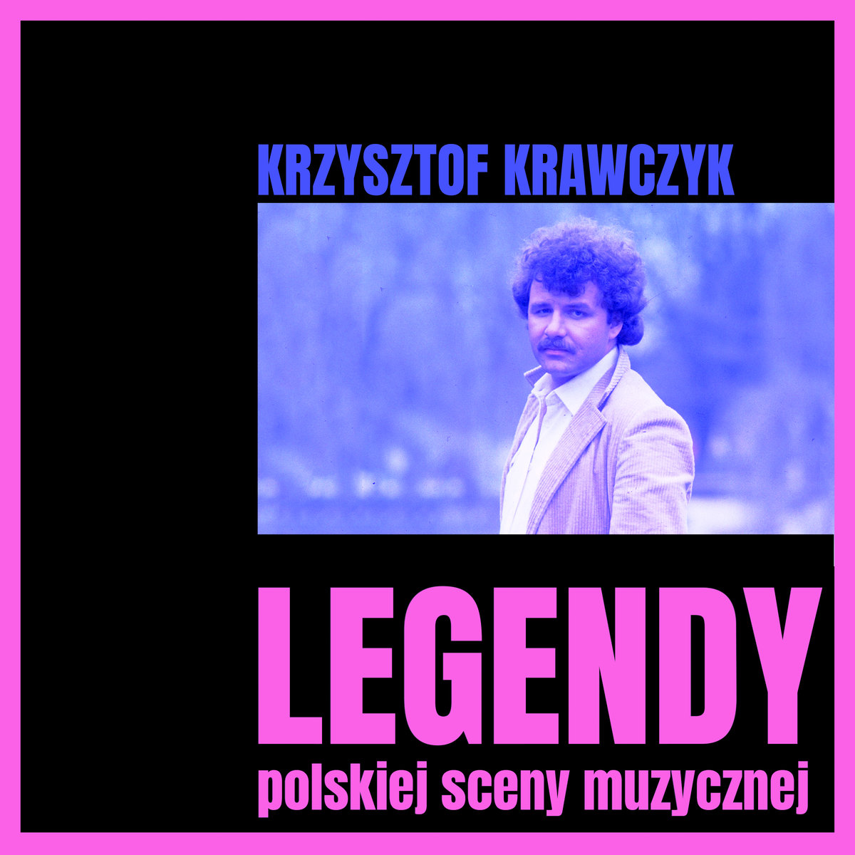 Legendy Polskiej Sceny Muzycznej: Krzysztof Krawczyk - Krawczyk ...