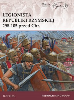 Legionista Republiki Rzymskiej 298-105 przed Chrystusem - Fields Nic