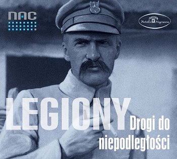 Legiony: Drogi do niepodległości - Various Artists
