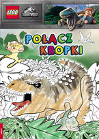 LEGO Jurassic World. Połącz kropki Opracowanie zbiorowe
