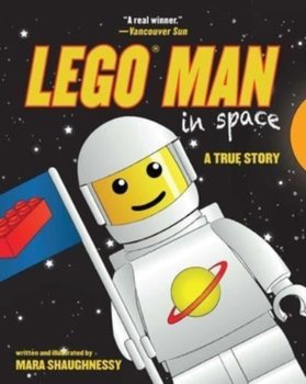 LEGO Man in Space: A True Story - Mara Shaughnessy