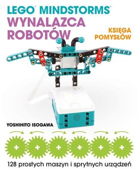 LEGO Mindstorms. Wynalazca robotów. Księga pomysłów - Yoshihito Isogawa