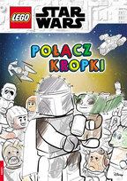 LEGO Star Wars. Połącz kropki Opracowanie zbiorowe