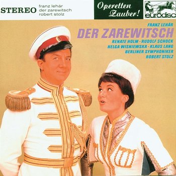 Lehar: Der Zarewitsch (excerpts) - "Operetta Highlights" - Robert Stolz