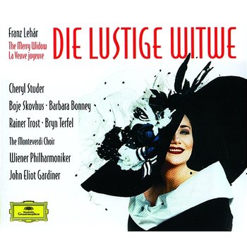 Lehár: Die lustige Witwe - Cheryl Studer, Barbara Bonney, Rainer Trost, Bo Skovhus, Bryn Terfel, Wiener Philharmoniker, John Eliot Gardiner, Monteverdi Choir