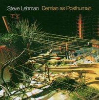 LEHMAN S DEMIAN AS POSTHUMAN Lehman Steve