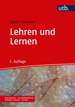 Lehren und Lernen in der Erwachsenen- und Weiterbildung