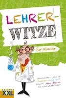 Lehrer-Witze für Kinder Edition Xxl Gmbh, Edition Xxl