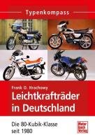 Leichtkrafträder in Deutschland - Hrachowy Frank O.
