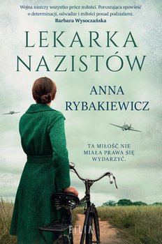 Lekarka nazistów - Anna Rybakiewicz