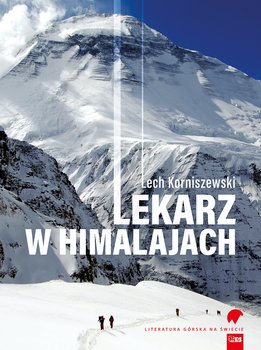 Lekarz w Himalajach - Korniszewski Lech