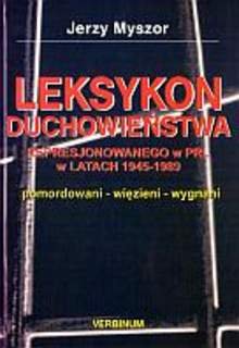 Leksykon Duchowieństwa Represjonowanego w PRL w Latach 1945-1989. Tom I - Myszor Wincenty