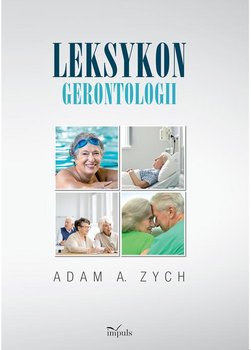 Leksykon gerontologii - Zych Adam
