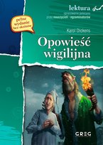 Lektura z opracowaniem. Opowieść wigilijna Dickens Charles